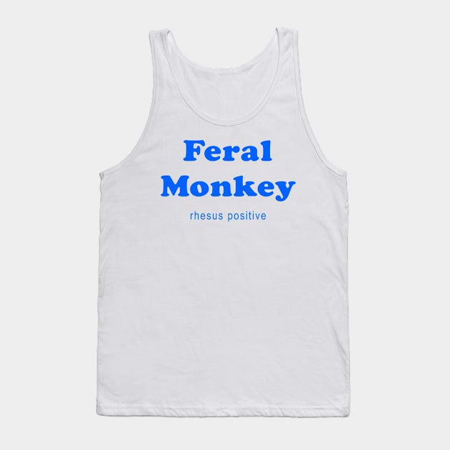 Feral Monkey clinical trial medical research volunteer Tank Top by Grandsire